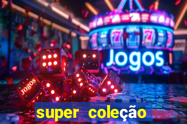 super coleção 7784 jogos download